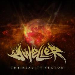 Dweller : The Reality Vector